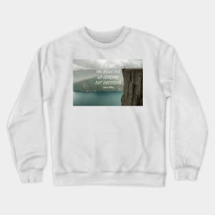 It's not the mountain we conquer Crewneck Sweatshirt